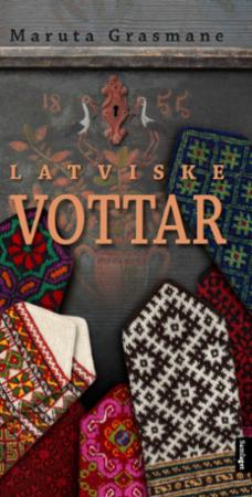 Latviske vottar : 178 tradisjonelle strikkemønster