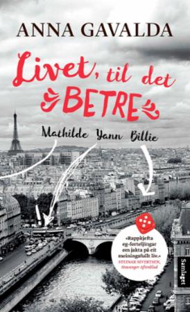 Livet, til det betre : Mathilde, Yann, Billie : tre portrett
