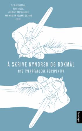 Å skrive nynorsk og bokmål : nye tverrfaglege perspektiv