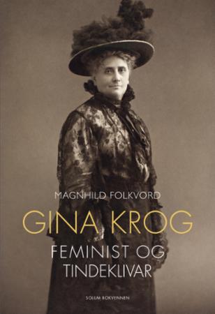 Gina Krog : feminist og tindeklivar