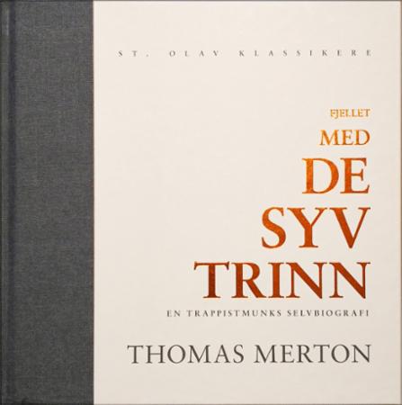 Fjellet med de syv trinn : en trappistmunks selvbiografi