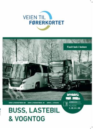 Veien til førerkortet : buss, lastebil, vogntog : arbeidsbok, klasse C, CE, D og DE