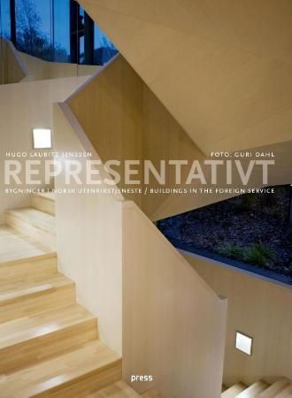 Representativt : bygninger i norsk utenrikstjeneste