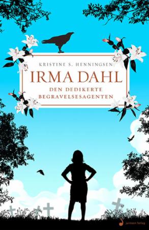 Irma Dahl - den dedikerte begravelsesagenten : roman