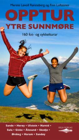 Opptur ytre Sunnmøre : 160 fot- og sykkelturar : Sande, Herøy, Ulstein, Hareid, Sula, Giske, Ålesund, Skodje, Ørskog, Haram, Sandøy