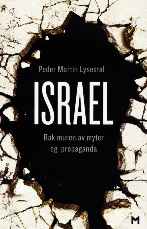 Israel : bak muren av myter og propaganda