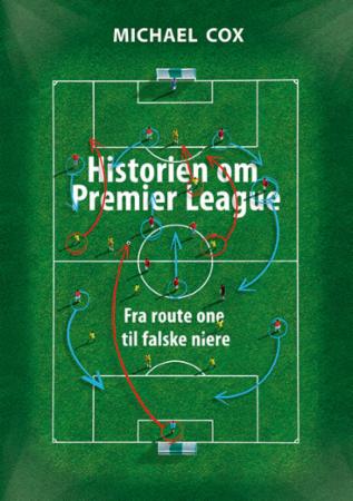 Historien om Premier League : fra route one til falske niere