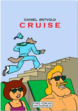 Cruise : based on Greg Storm's original characters