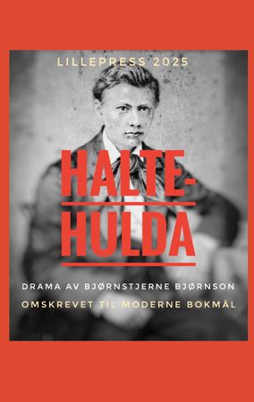 Halte-Hulda : drama i tre akter