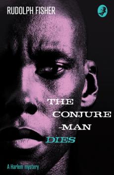 Conjure-man dies: a harlem mystery