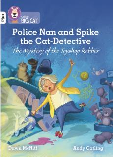 Police nan and spike the cat detective - the mystery of the toyshop robber