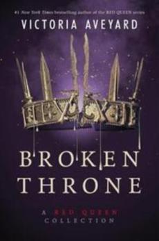 Broken throne : a Red queen collection