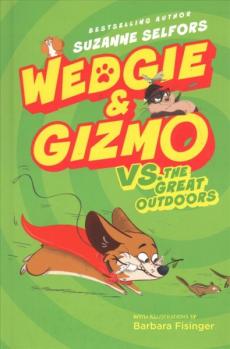 Wedgie & Gizmo vs. the Great Outdoors