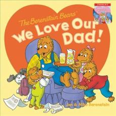 The Berenstain Bears: We Love Our Dad!/We Love Our Mom!