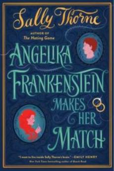 Angelika Frankenstein makes her match : a novel