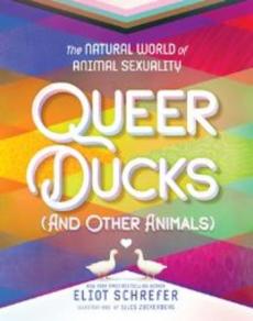 Queer ducks (and other animals) : the natural world of animal sexuality