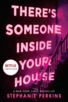 There's someone inside your house : a novel