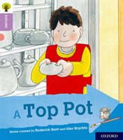 Oxford reading tree explore with biff, chip and kipper: oxford level 1+: a top pot