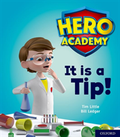 Hero academy: oxford level 1+, pink book band: it is a tip!