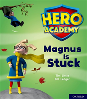 Hero academy: oxford level 1+, pink book band: magnus is stuck