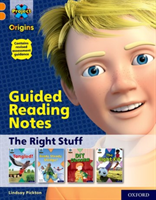 Project x origins: orange book band, oxford level 6: the right stuff: guided reading notes