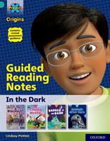 Project x origins: turquoise book band, oxford level 7: in the dark: guided reading notes