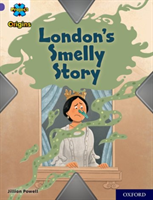 Project x origins: purple book band, oxford level 8: london's smelly story