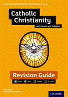 Edexcel gcse religious studies a (91): catholic christianity with islam and judaism revision guide