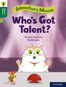 Oxford reading tree word sparks: level 12: who's got talent?