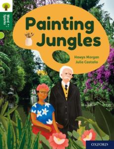 Oxford reading tree word sparks: level 12: painting jungles