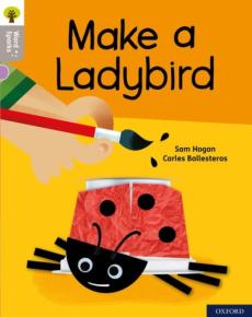 Oxford reading tree word sparks: level 1: make a ladybird