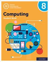 Oxford international primary computing: oxford international lower secondary computing student book 8