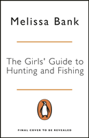 Girls' guide to hunting and fishing