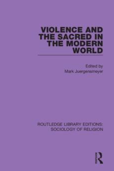 Violence and the sacred in the modern world
