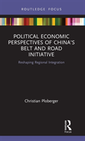 Political economic perspectives of china's belt and road initiative