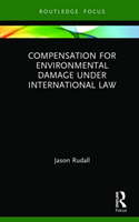 Compensation for environmental damage under international law