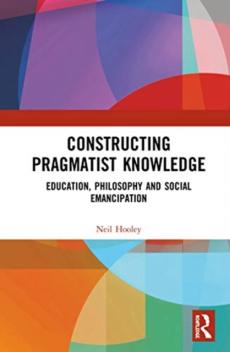 Constructing pragmatist knowledge