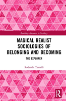 Magical realist sociologies of belonging and becoming