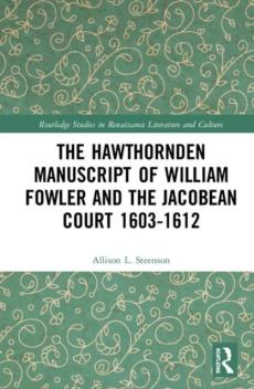 Hawthornden manuscript of william fowler and the jacobean court 1603-1612