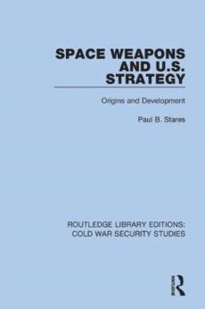 Space weapons and u.s. strategy