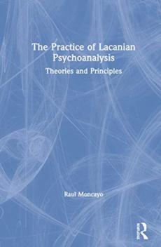 Practice of lacanian psychoanalysis