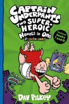 Captain underpants : two super-heroic novels in one : full colour!