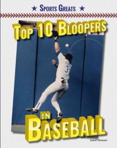 Top 10 Bloopers in Baseball