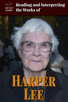 Reading and Interpreting the Works of Harper Lee