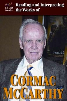 Reading and Interpreting the Works of Cormac McCarthy