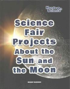 Science Fair Projects about the Sun and the Moon
