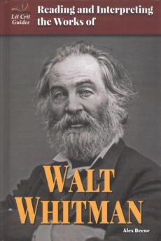 Reading and Interpreting the Works of Walt Whitman