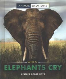 When Elephants Cry