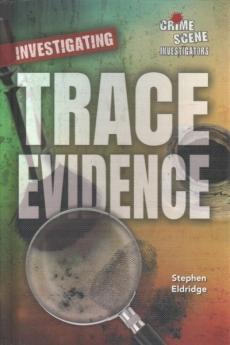 Investigating Trace Evidence