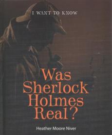 Was Sherlock Holmes Real?